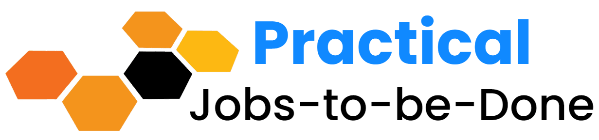 Practical Jobs-to-be-Done